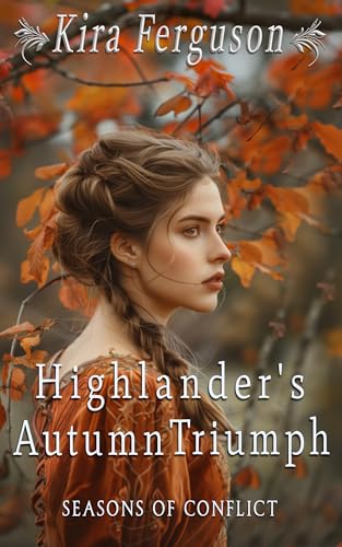 Highlander’s Autumn Triumph: A Scottish Medieval Historical Romance