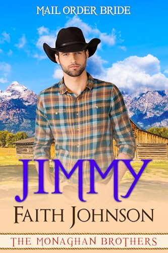 Mail Order Bride: Jimmy: Clean and Wholesome Historical Romance