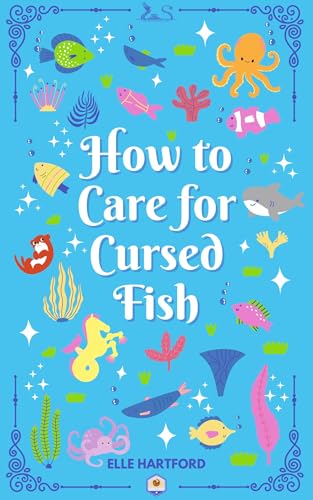 How to Care for Cursed Fish (Marine Magic #1)