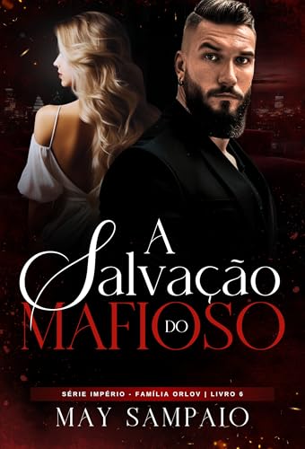 A Salvação do Mafioso: Império família Orlov