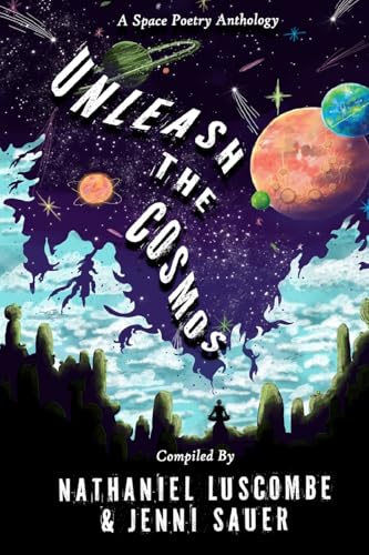 Unleash the Cosmos: A Space Poetry Anthology