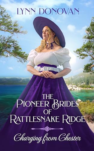 Charging From Chester: The Pioneer Brides of Rattlesnake Ridge