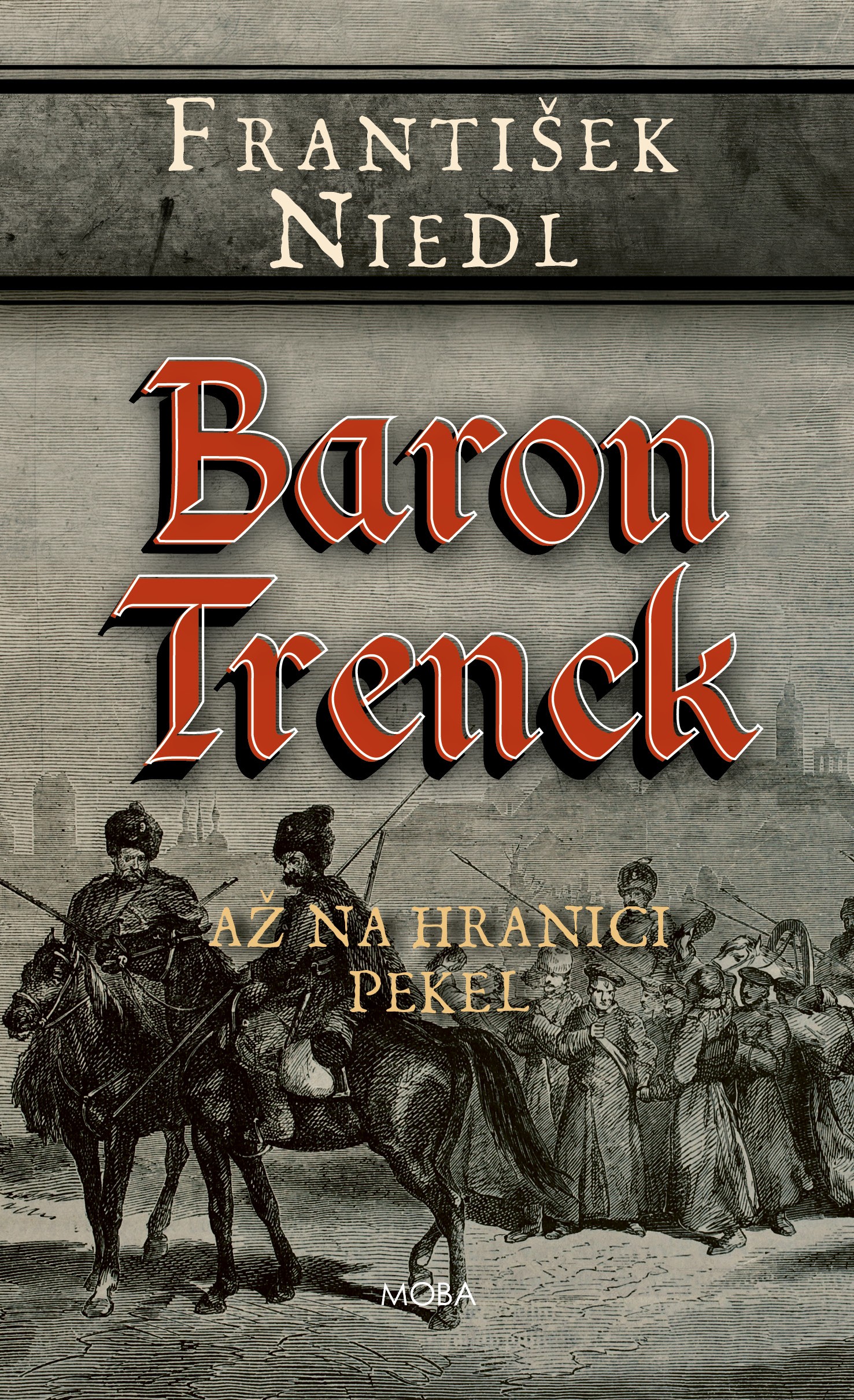 Baron Trenck: až na hranici pekel
