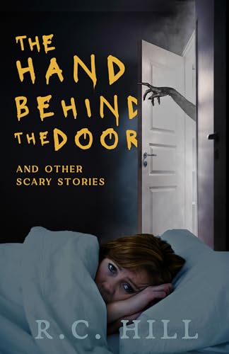 The Hand Behind the Door and Other Scary Stories
