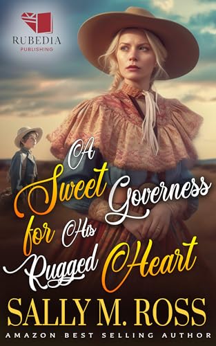 A Sweet Governess for His Rugged Heart: A Western Historical Romance Book