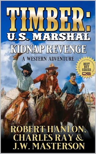 Timber: U.S. Marshal: Kidnap Revenge: A Western Adventure