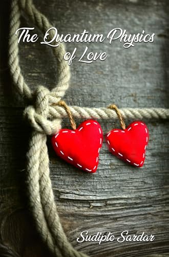 The Quantum Physics of Love : Mischief Management