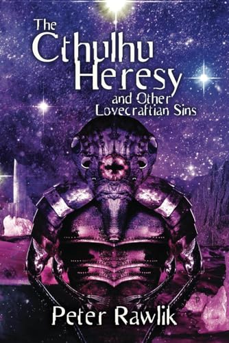 The Cthulhu Heresy and Other Lovecraftian Sins