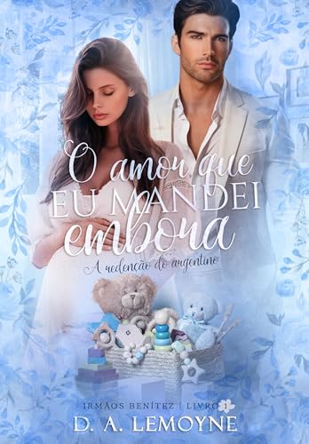 O Amor que Eu Mandei Embora: A Redenção do Argentino
