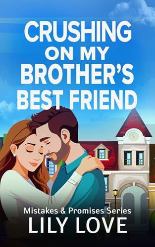Crushing On My Brother's Best Friend