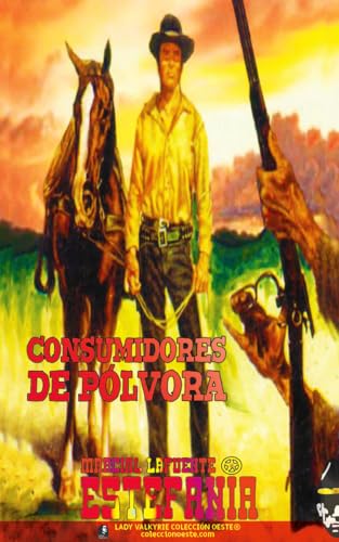Consumidores de pólvora (Colección Oeste)