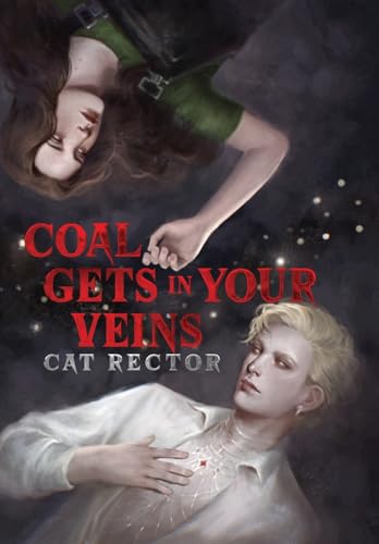 Coal Gets In Your Veins (Vampires of Coal Dust)