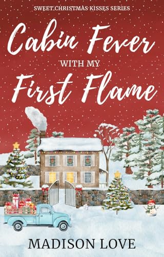 Cabin Fever with My First Flame