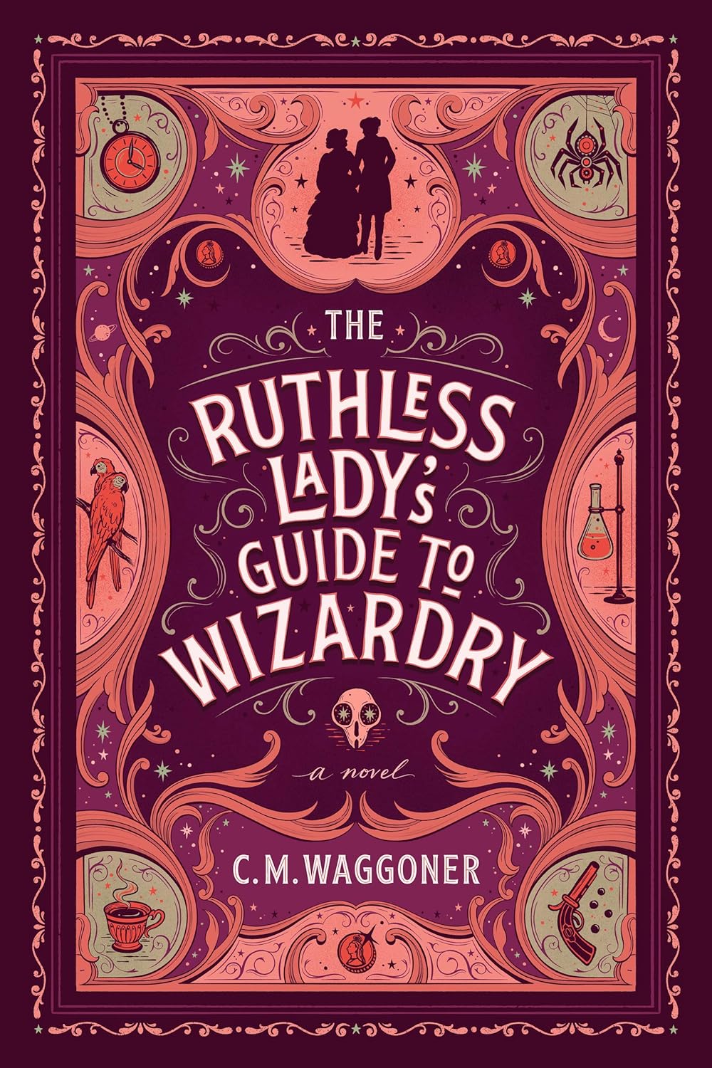 The Ruthless Lady's Guide to Wizardry (Unnatural Magic #2)