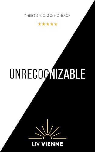 Unrecognizable: There's No Going Back
