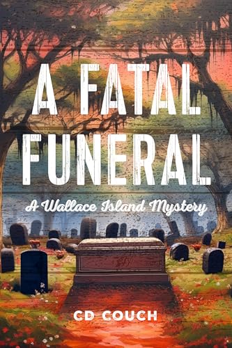 A Fatal Funeral: A Wallace Island Mystery