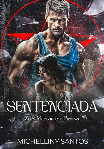 Sentenciada: Zoey Moreau e a Bratva (Irmãos Moreau Livro 2)