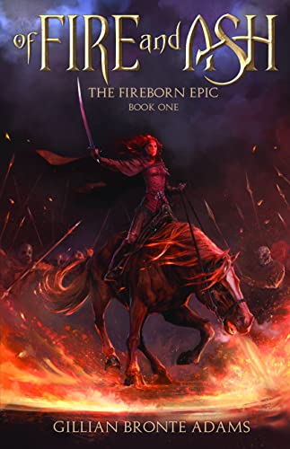 Of Fire and Ash (The Fireborn Epic, #1)