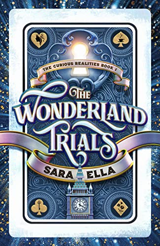 The Wonderland Trials (The Curious Realities Book 1)