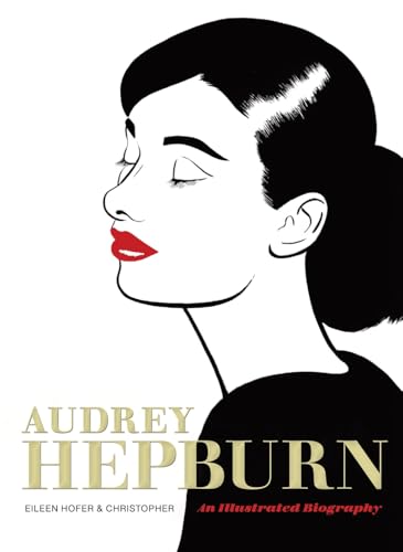 Audrey Hepburn: An Illustrated Biography