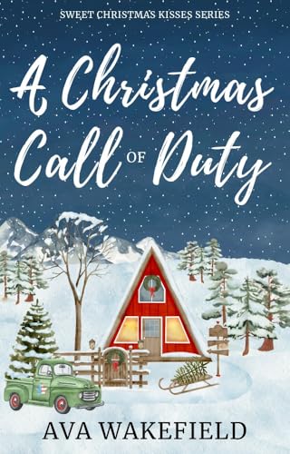 A Christmas Call of Duty: A Sweet, Small-Town Military Romance