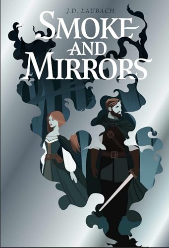 Smoke and Mirrors: Tales of Atatacia: Book 1