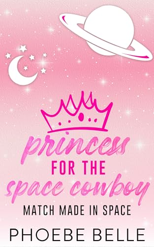 Princess for the Space Cowboy