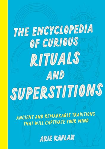 The Encyclopedia of Curious Rituals and Superstitions book cover