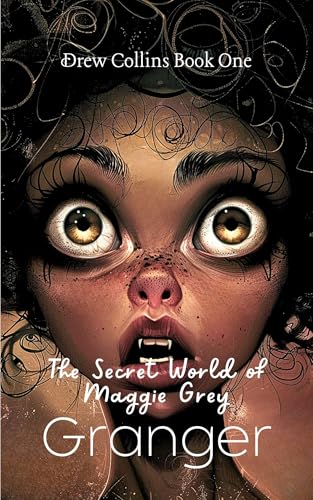 The Secret World Of Maggie Grey Drew Collins 1 By Granger Goodreads The Secret World Of Maggie Grey Drew Collins 1 By Granger Goodreads