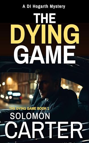 The Dying Game: A Gripping Detective Mystery
