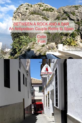 Between a Rock and A Bar: An Antipodean Couple Retire to Spain