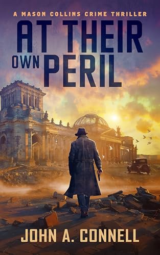At Their Own Peril: A Mason Collins Crime Thriller 7