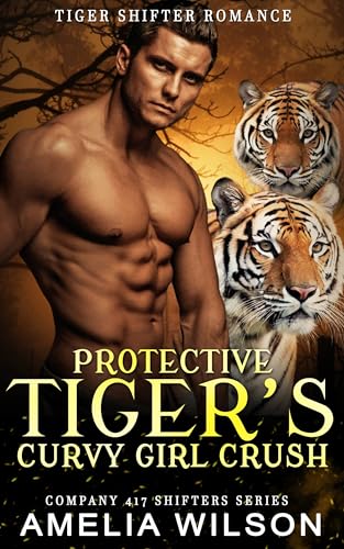 Protective Tiger's Curvy Girl Crush: Paranormal Wolf Shifter Romance