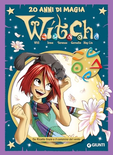 W.i.t.c.h. 20 anni di magia, Vol. 6: Da Ricatto finale a Il cammino del vento