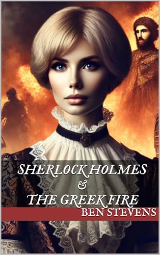 Sherlock Holmes & the Greek Fire
