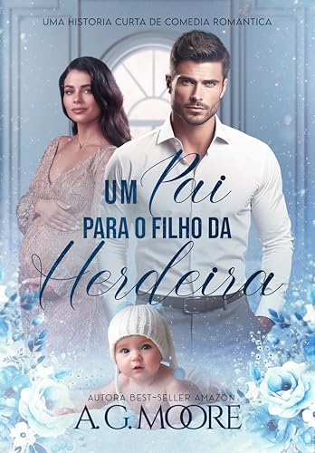 UM PAI PARA O FILHO DA HERDEIRA