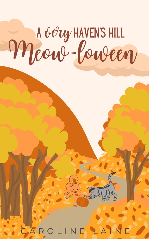 A Very Haven's Hill Meowloween: A Cozy Halloween Novella (Haven's Hill 1.5)