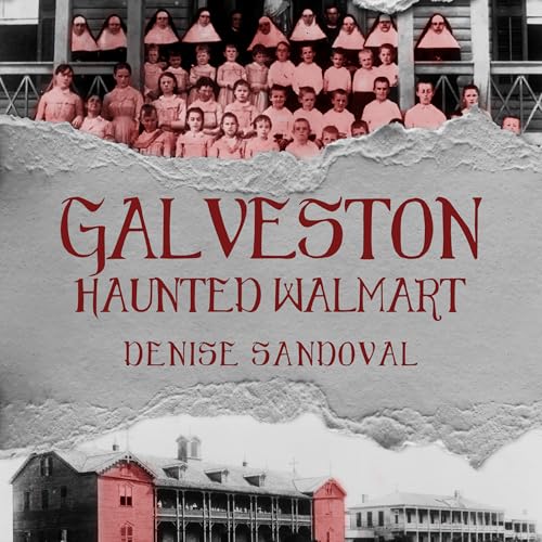 Galveston Haunted Walmart