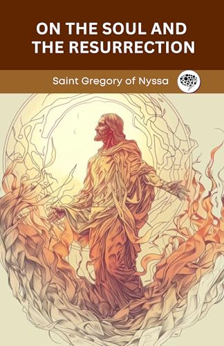 On the Soul and the Resurrection