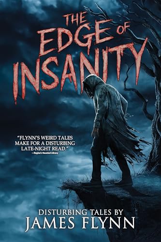 The Edge of Insanity: Disturbing Tales