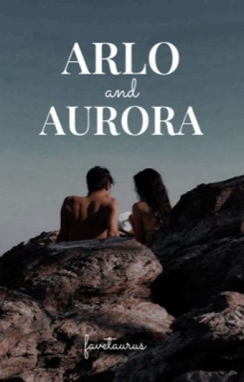 Arlo & Aurora