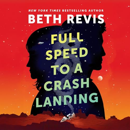 Full Speed to a Crash Landing (Chaotic Orbits #1)