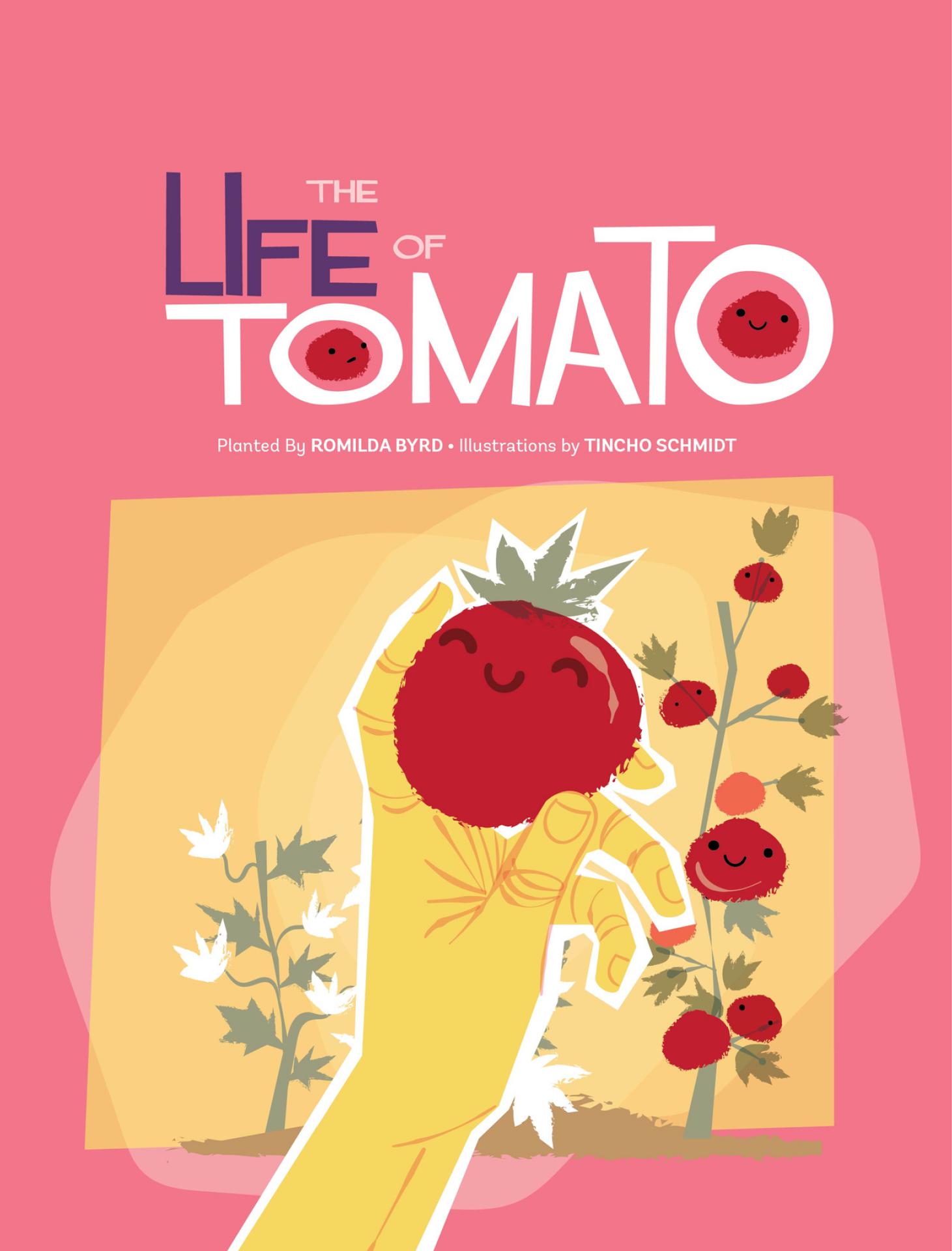The Life of Tomato