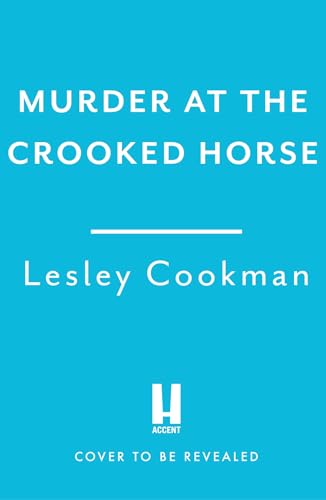 Murder at the Crooked Horse: A gripping whodunnit set in the English countryside