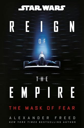 Star Wars: The Mask of Fear (Reign of the Empire) (Star Wars: Reign of the Empire Book 1)