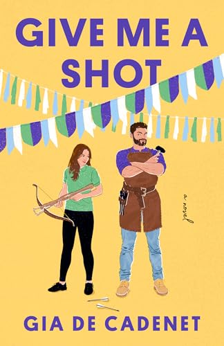 Give Me a Shot: A Novel