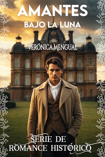 Amantes bajo la luna: Serie de Romance Histórico
