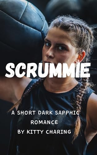 Scrummie: A Short Dark Sapphic Romance