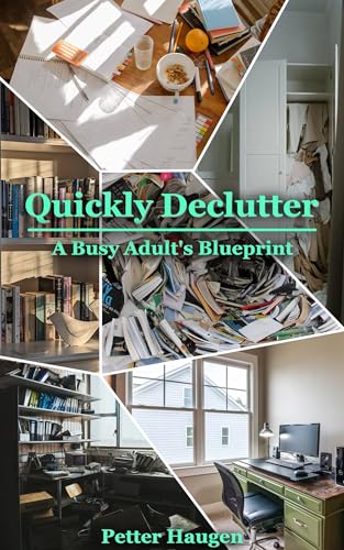Quickly Declutter: A Busy Adult's Blueprint