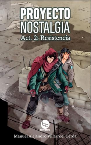 Proyecto Nostalgia 2: Resistencia (Bilogía Proyecto nostalgia)